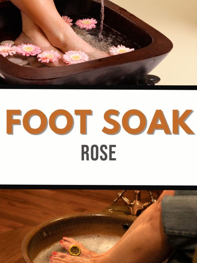 Two images of feet being soaked: the top shows feet in a wooden basin with pink flowers, highlighting a luxurious rose foot soak experience. The bottom showcases feet in a bowl with a bronze faucet. Text in the center reads FOOT SOAK ROSE, hinting at homemade ingredients for pampered relaxation.
