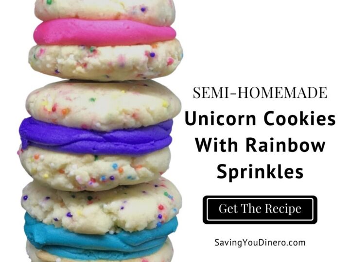 A stack of four semi-homemade unicorn cookies with rainbow sprinkles. Three cookies are sandwiched with vibrant frosting in pink, purple, and blue. Text reads, Semi-Homemade Unicorn Cookies With Rainbow Sprinkles. Get The Recipe. SavingYouDinero.com.