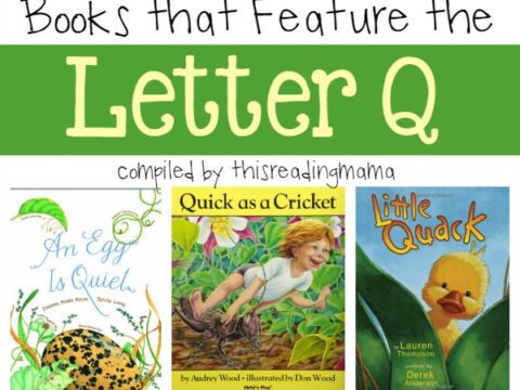 A collage of childrens book covers featuring titles with the letter Q. Books include Click, Clack, Quackity, Quack, Quick as a Cricket, Quack and Count, and The Very Quiet Cricket, among others. The headline reads: Books that Feature the Letter Q.