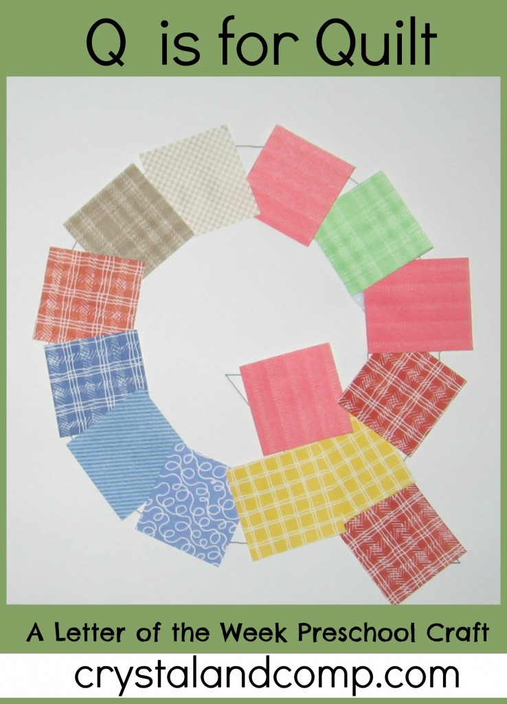 A circle made of colorful quilt squares with a variety of patterns on a white background. Text at the top reads Q is for Quilt and at the bottom A Letter of the Week Preschool Craft.