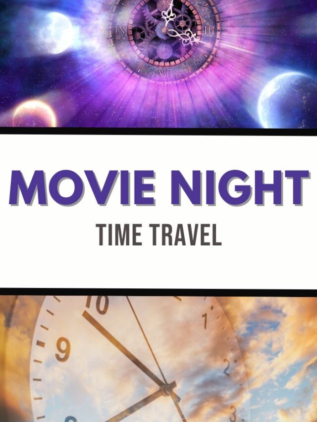 A colorful poster with a cosmic clock and planetary background at the top. In the middle, bold text reads MOVIE NIGHT: TIME TRAVEL. Below is an image of a clock surrounded by cloud-filled skies, inviting you on an adventurous journey through time.