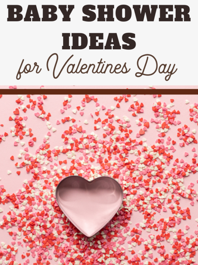 A heart-shaped cookie cutter rests on a pink surface, encircled by red, pink, and white heart sprinkles. Above, the text beautifully suggests Valentine’s Day Baby Shower Ideas.