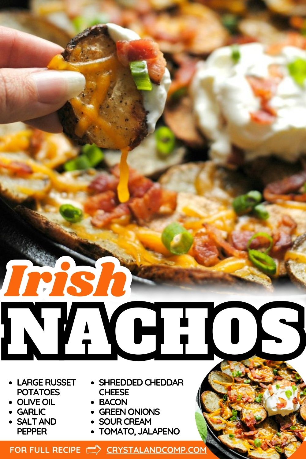 A hand picking up a loaded Irish nacho from a dish topped with melted cheddar cheese, bacon, green onions, sour cream, tomato, and jalapeno slices. Text below lists ingredients: large russet potatoes, olive oil, garlic, salt and pepper, cheddar cheese.