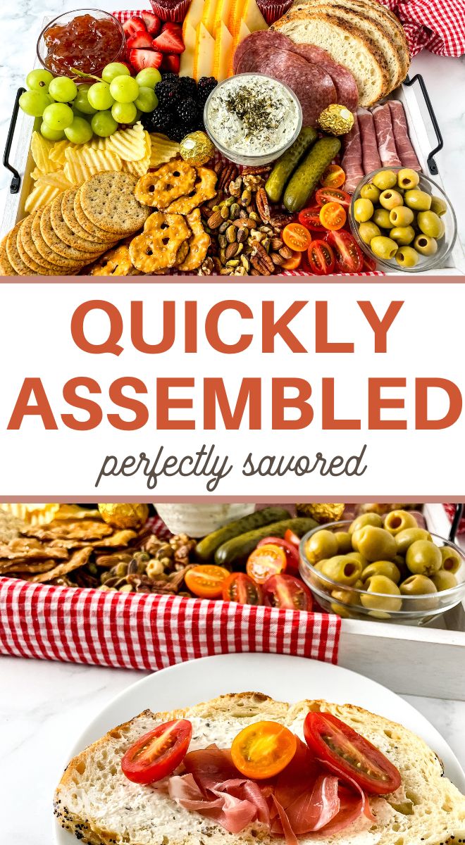 A Picnic Charcuterie Board features assorted cheeses, meats, crackers, fruits, nuts, and olives with a caption reading QUICKLY ASSEMBLED perfectly savored. Below, a slice of bread topped with tomatoes and prosciutto completes the delightful ensemble.