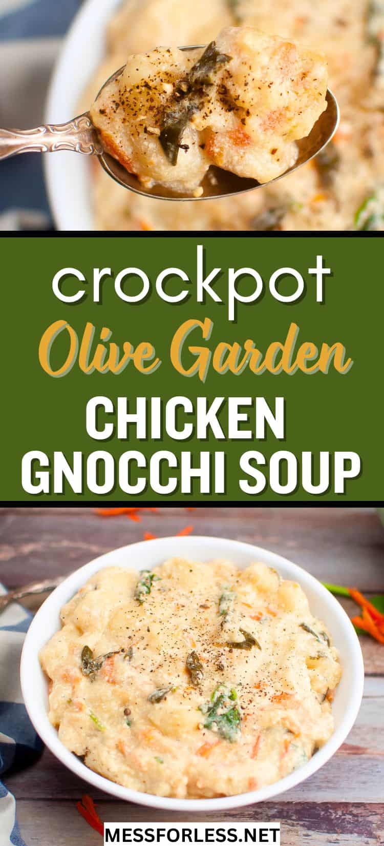 A spoonful of creamy chicken gnocchi soup with herbs is shown above a bowl of the same soup. The text reads, Crockpot Olive Garden Chicken Gnocchi Soup. Website URL is messforless.net.