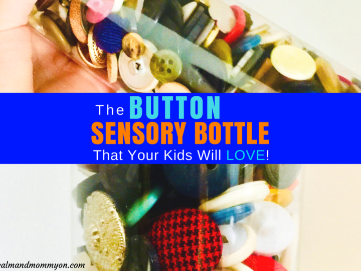A collection of assorted colorful buttons fills a transparent bottle. Text overlay reads: The Button Sensory Bottle That Your Kids Will Love! A hand holds the bottle against a neutral background.