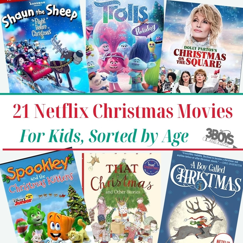 21 Netflix Christmas movies for kids sorted by age, with covers for Shaun the Sheep, Trolls Holiday, Dolly Parton's Christmas on the Square, Spookley, That Christmas and A Boy Called Christmas