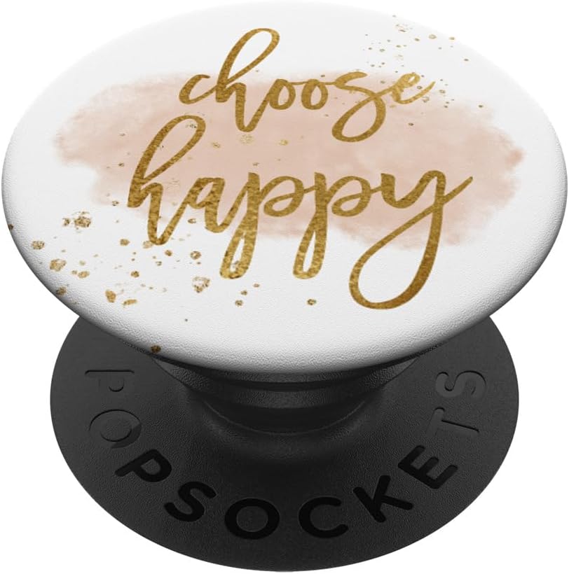 Choose Happy quote PopSockets phone grip
