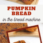 Pumpkin bread in the bread machine