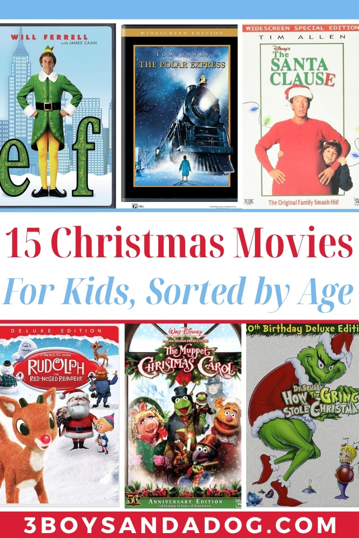 15 Christmas Movies for Kids Sorted by Age pin with Elf, The Polar Express, The Santa Clause, Rudolph, Muppet Christmas Carol and the Grinch DVD covers