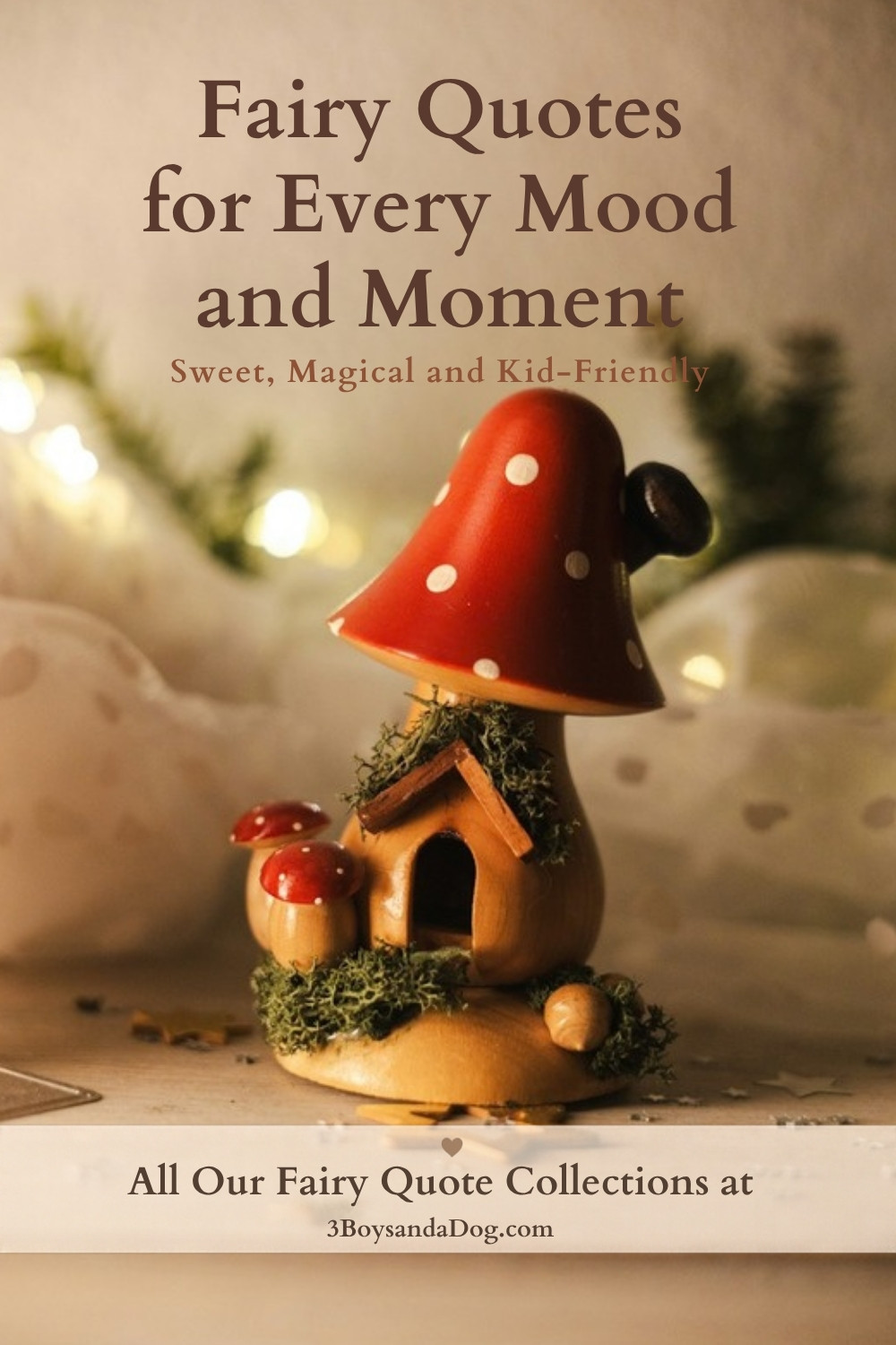 Fairy Quotes for Every Mood and Moment title over a red and white mushroom fairy house on moss