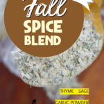 Wooden spoon heaped with homemade herb seasoning. Text reads 4 Spice Fall Spice Blend with the ingredients thyme, sage, garlic powder and onion powder.