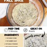 Glass bowl of mixed fall spice blend with a whisk. Text reads No-Cook Fall Spice, prep time 5 minutes, great on roasts, with ingredients 3 tsp dried thyme, 3 tsp rubbed sage, 2 tsp garlic powder, 1 tsp onion powder.